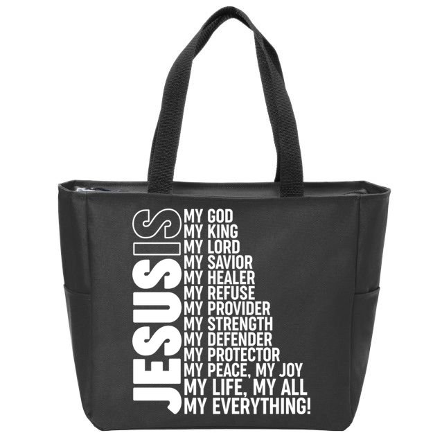 Jesus Is My Life My All My Everything Zip Tote Bag