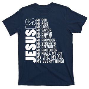 Jesus Is My Life My All My Everything T-Shirt