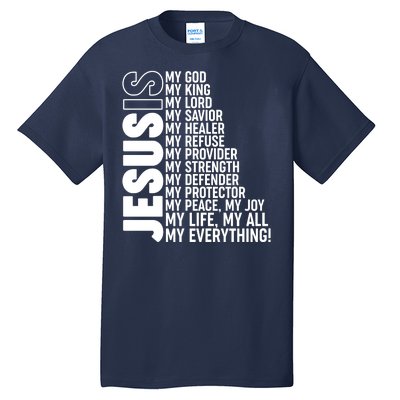 Jesus Is My Life My All My Everything Tall T-Shirt