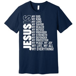 Jesus Is My Life My All My Everything Premium T-Shirt