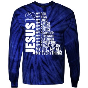 Jesus Is My Life My All My Everything Tie-Dye Long Sleeve Shirt