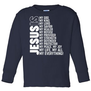 Jesus Is My Life My All My Everything Toddler Long Sleeve Shirt