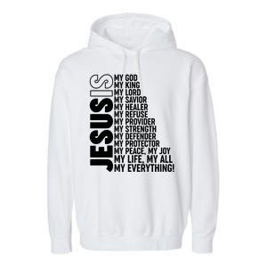 Jesus Is My Life My All My Everything Garment-Dyed Fleece Hoodie