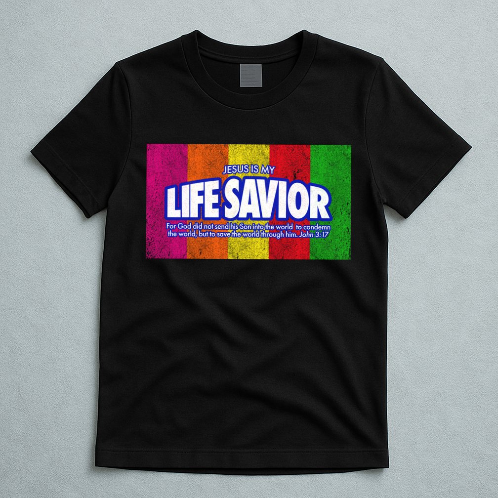 Jesus Is My Life Savior T-Shirt