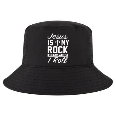 Jesus Is My Rock And That's How I Roll Cool Comfort Performance Bucket Hat