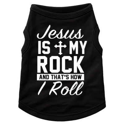 Jesus Is My Rock And That's How I Roll Doggie Tank