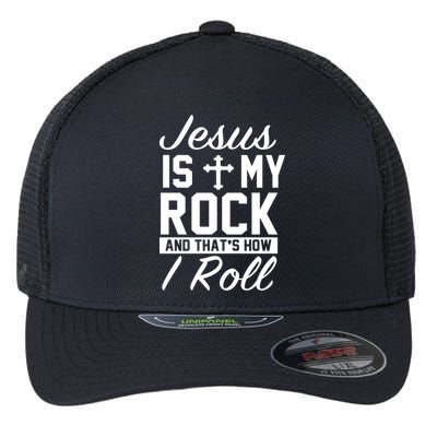 Jesus Is My Rock And That's How I Roll Flexfit Unipanel Trucker Cap