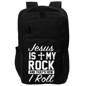 Jesus Is My Rock And That's How I Roll Impact Tech Backpack