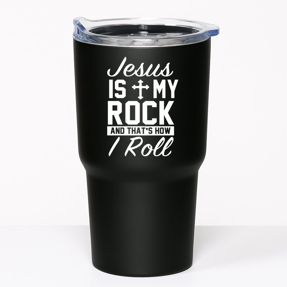 Jesus Is My Rock And That's How I Roll Tumbler