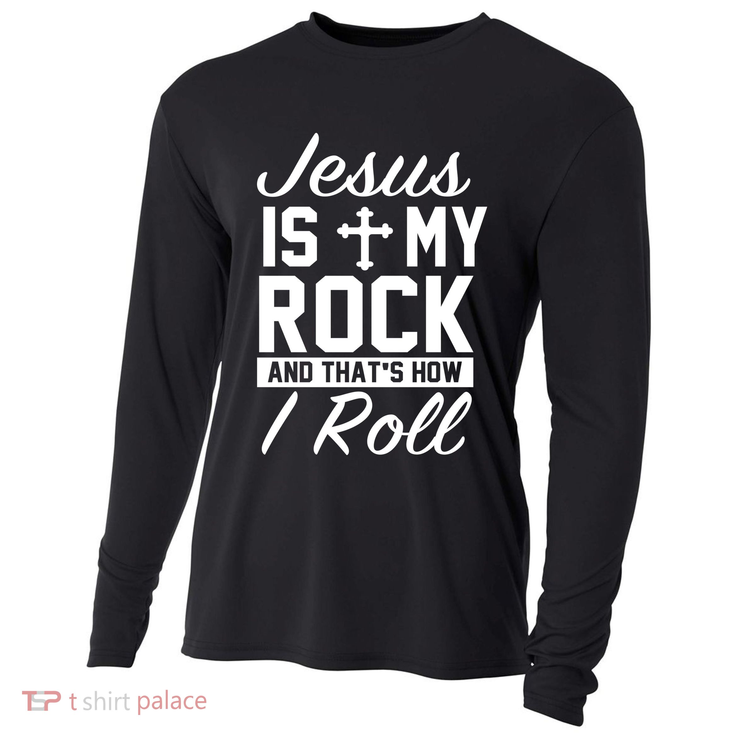 Jesus Is My Rock And That's How I Roll Cooling Performance Long Sleeve Crew