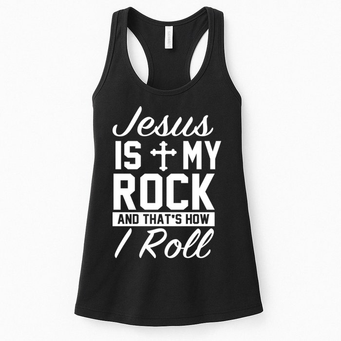 Jesus Is My Rock And That's How I Roll Womens Tank Top