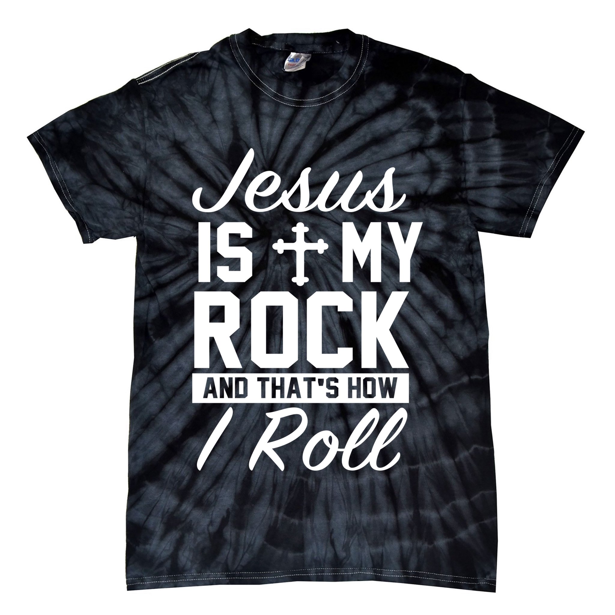 Jesus Is My Rock And That's How I Roll Tie-Dye T-Shirt
