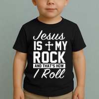 Jesus Is My Rock And That's How I Roll Toddler T-Shirt