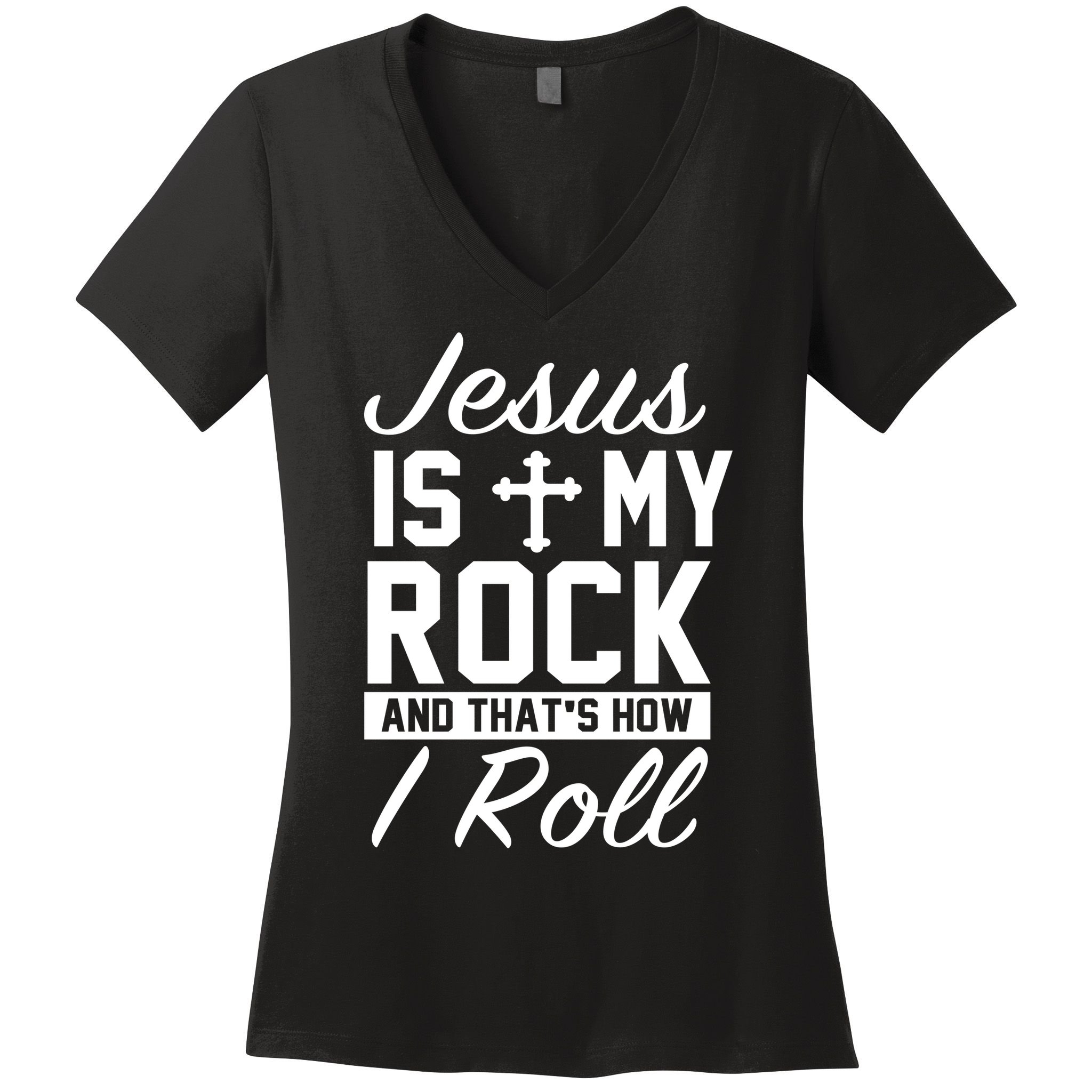 Jesus Is My Rock And That's How I Roll Women's V-Neck T-Shirt