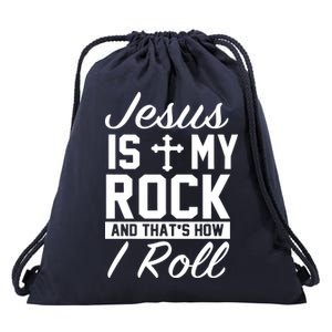 Jesus Is My Rock And That's How I Roll Drawstring Bag