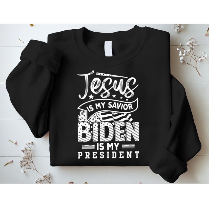 Jesus Is My Savior Biden Is My President Sweatshirt
