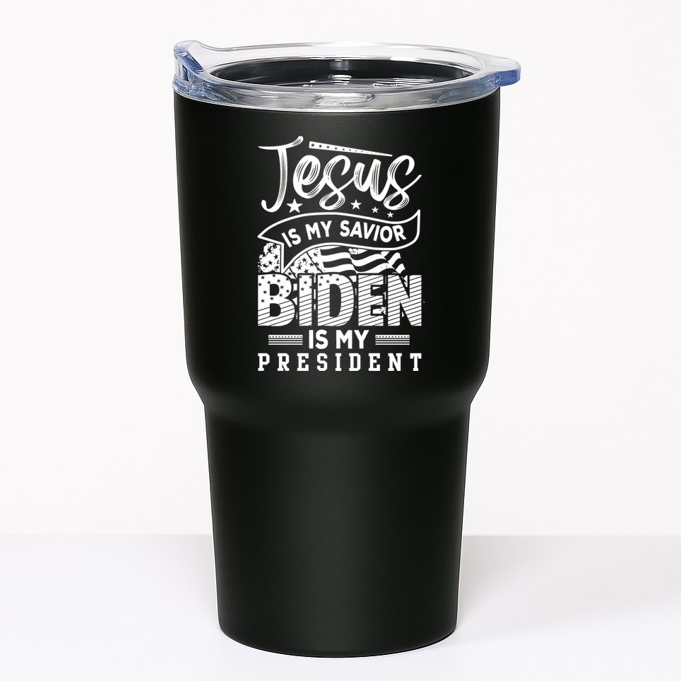 Jesus Is My Savior Biden Is My President Tumbler