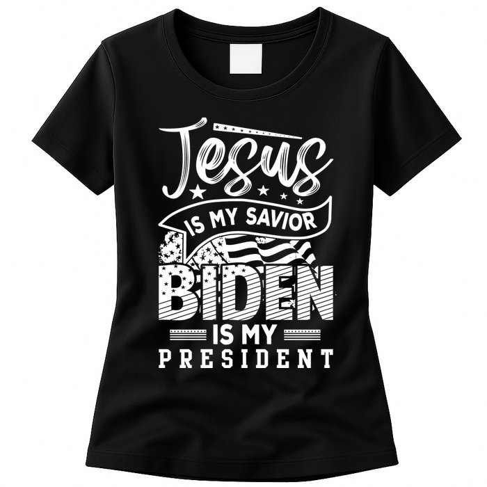 Jesus Is My Savior Biden Is My President Womens T-Shirt