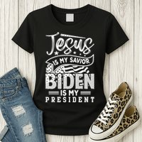Jesus Is My Savior Biden Is My President Womens T-Shirt