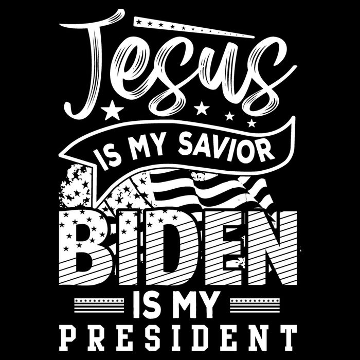 Jesus Is My Savior Biden Is My President Womens T-Shirt