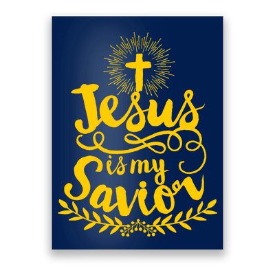 Jesus Is My Savior Cross Christian Poster