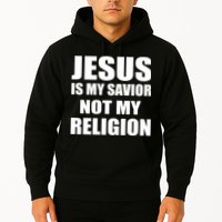 Jesus Is My Savior Not My Religion Hoodie