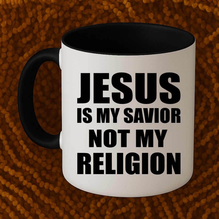 Jesus Is My Savior Not My Religion Mug