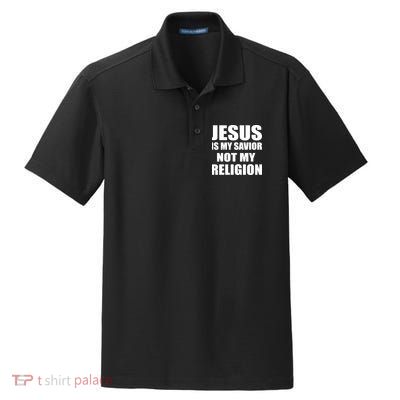 Jesus Is My Savior Not My Religion Dry Zone Grid Polo