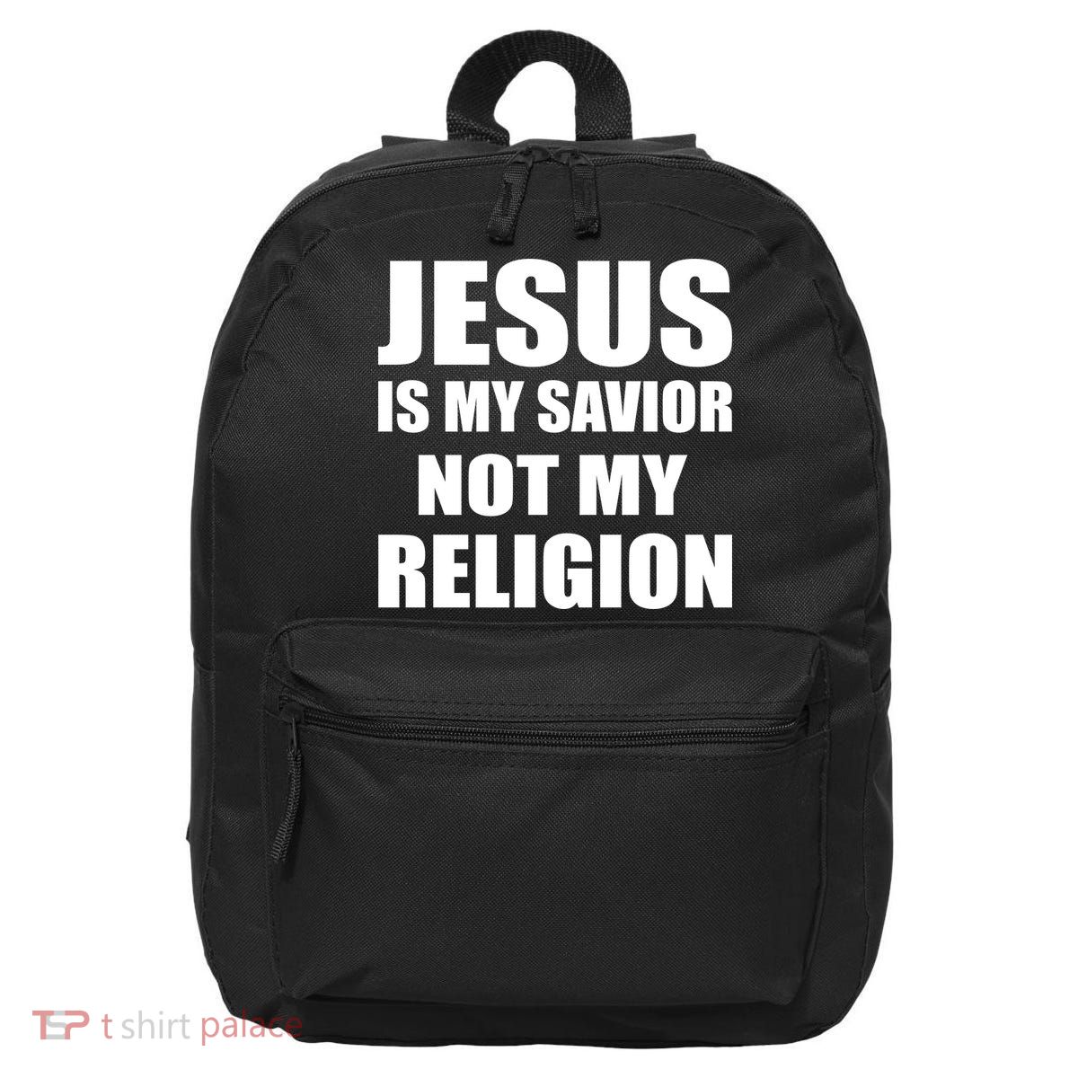 Jesus Is My Savior Not My Religion 16 in Basic Backpack
