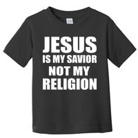 Jesus Is My Savior Not My Religion Toddler T-Shirt