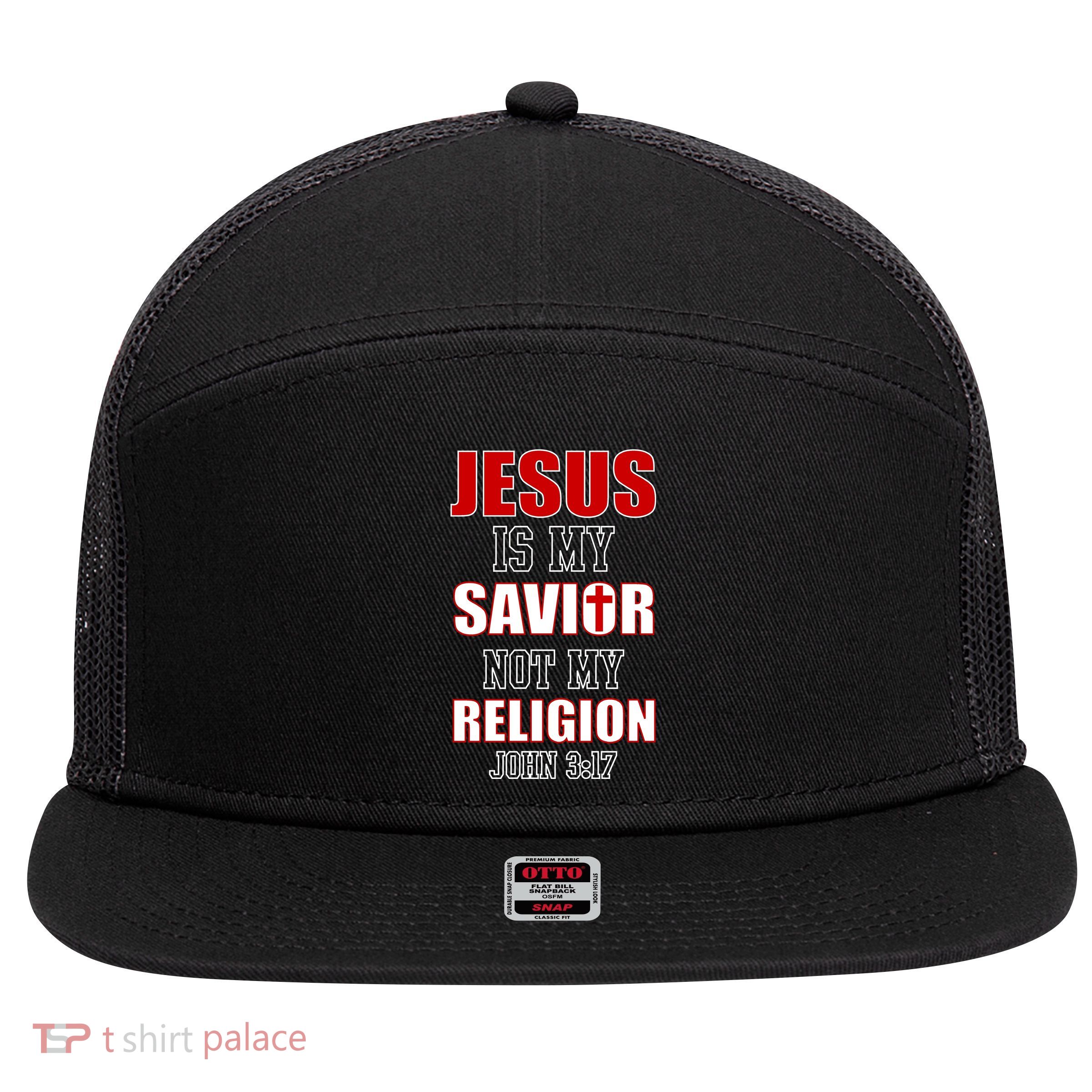 Jesus Is My Savior Not Religion 7 Panel Mesh Trucker Snapback Hat