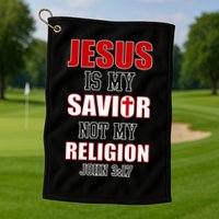 Jesus Is My Savior Not Religion Golf Towel