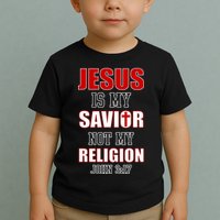 Jesus Is My Savior Not Religion Toddler T-Shirt