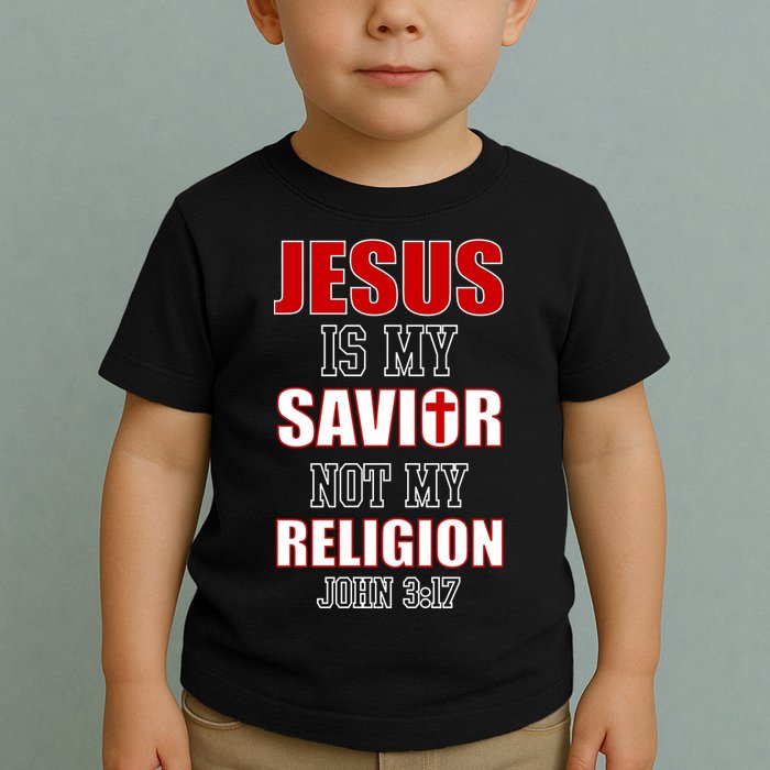 Jesus Is My Savior Not Religion Toddler T-Shirt