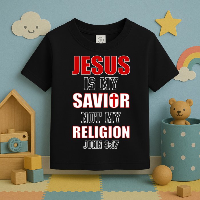 Jesus Is My Savior Not Religion Toddler T-Shirt