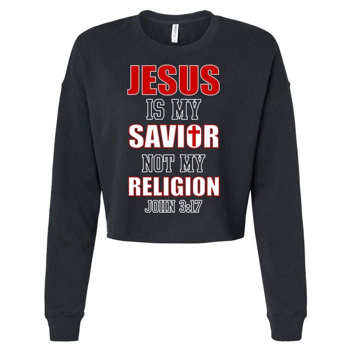 Jesus Is My Savior Not Religion Cropped Pullover Crew
