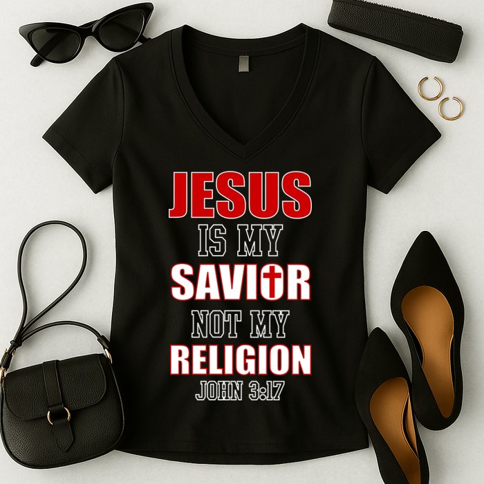 Jesus Is My Savior Not Religion Women's V-Neck T-Shirt