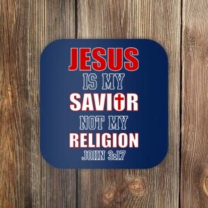 Jesus Is My Savior Not Religion Coaster