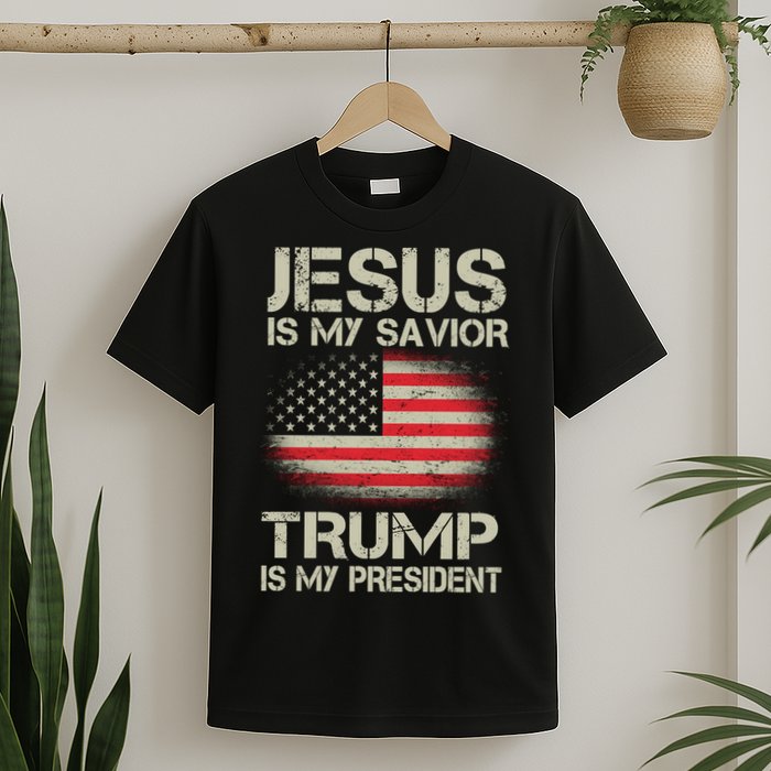 Jesus Is My Savior Trump Is My President T-Shirt