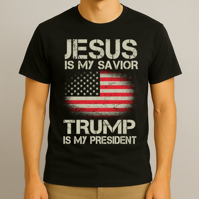 Jesus Is My Savior Trump Is My President T-Shirt