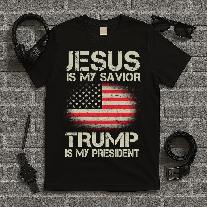 Jesus Is My Savior Trump Is My President T-Shirt