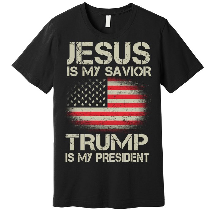 Jesus Is My Savior Trump Is My President Premium T-Shirt