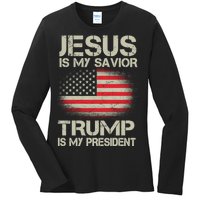 Jesus Is My Savior Trump Is My President Ladies Long Sleeve Shirt