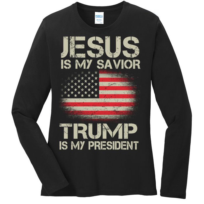 Jesus Is My Savior Trump Is My President Ladies Long Sleeve Shirt