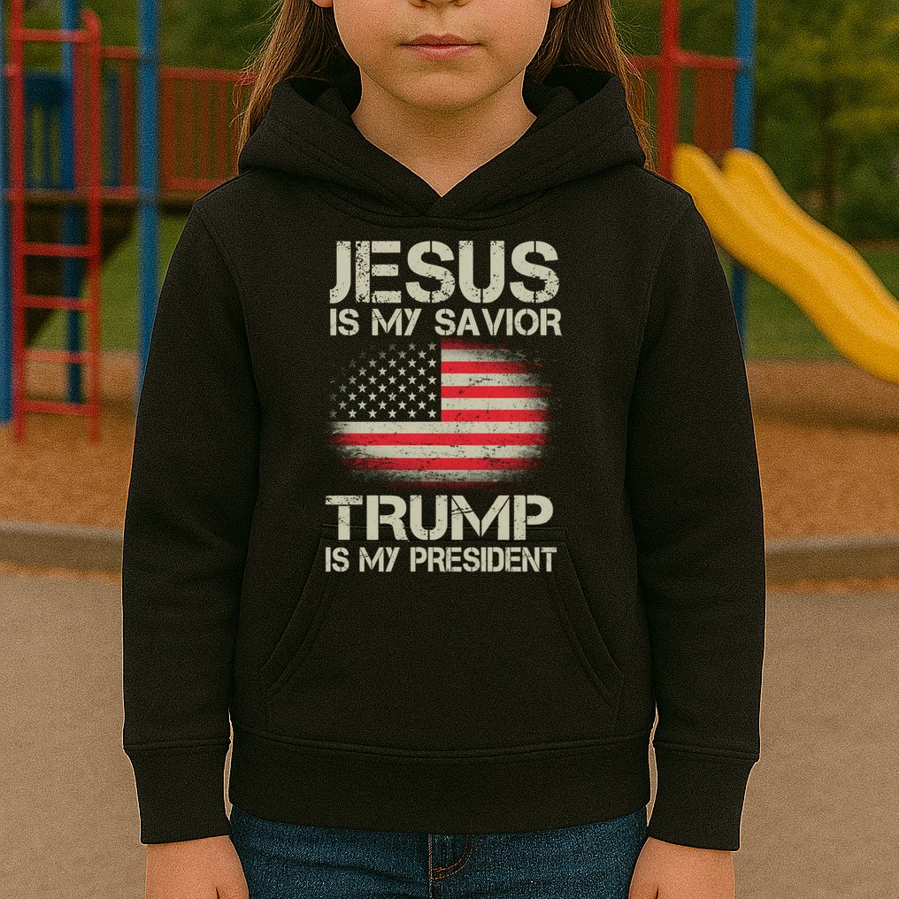 Jesus Is My Savior Trump Is My President Kids Hoodie