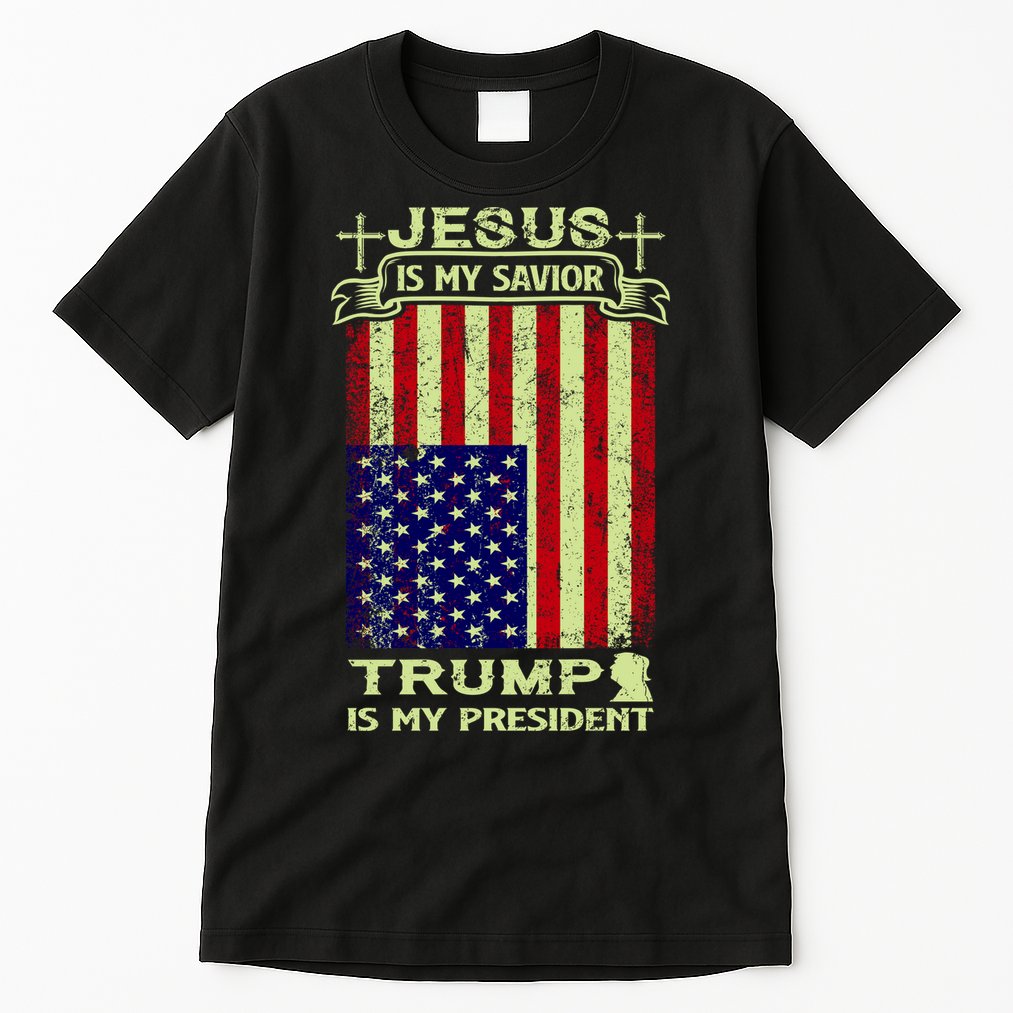 Jesus Is My Savior Trump Is My President 2020 Tall T-Shirt