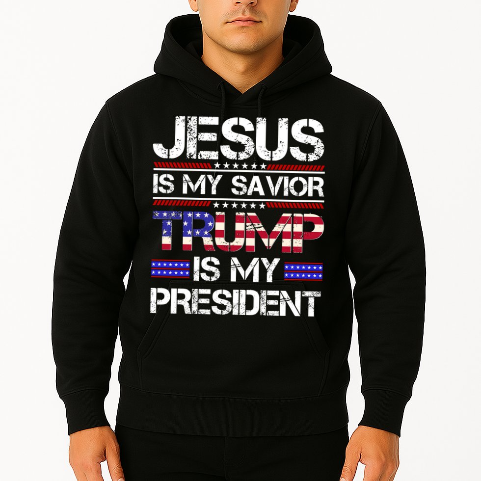 Jesus Is My Savior Trump Is My President Christian Hoodie