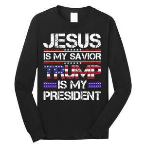 Jesus Is My Savior Trump Is My President Christian Long Sleeve Shirt