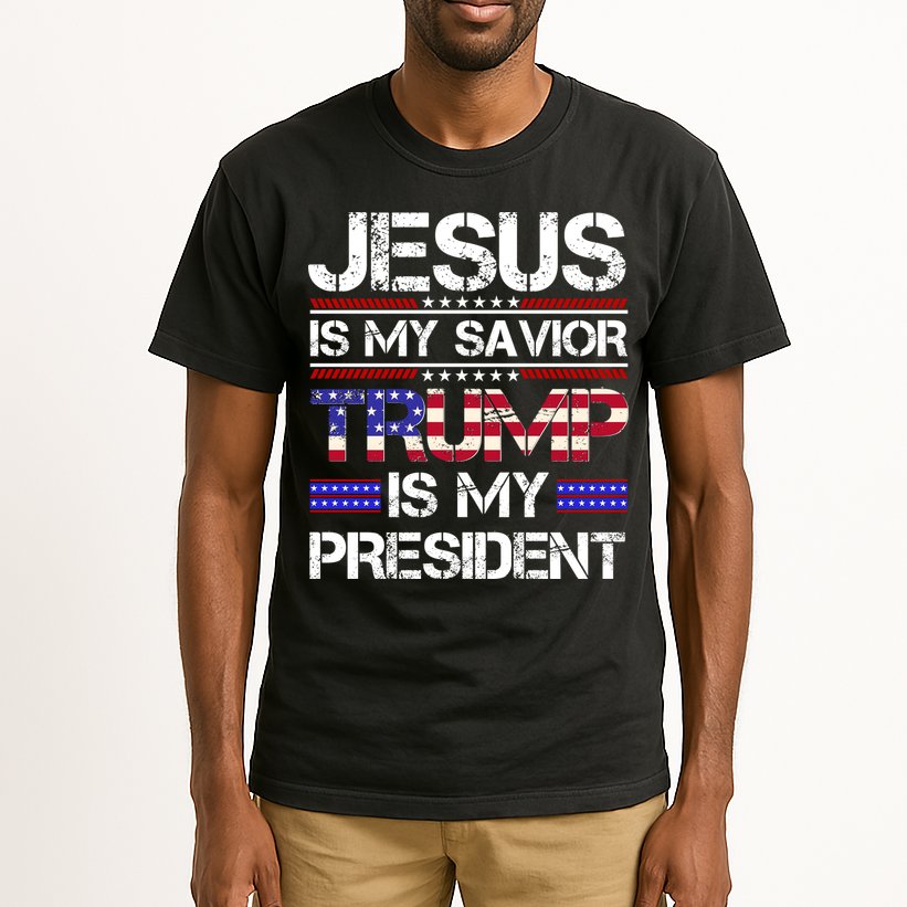 Jesus Is My Savior Trump Is My President Christian Tall T-Shirt