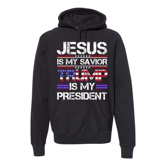 Jesus Is My Savior Trump Is My President Christian Premium Hoodie